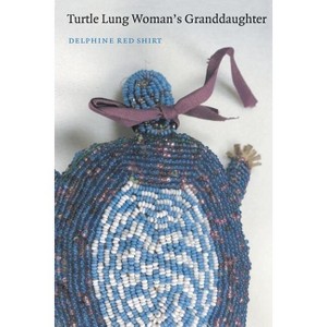 Turtle Lung Woman's Granddaughter - (American Indian Lives) by  Delphine Red Shirt (Paperback) - 1 of 1