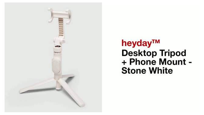 Desktop Tripod + Phone Mount - heyday&#8482; Stone White, 2 of 7, play video