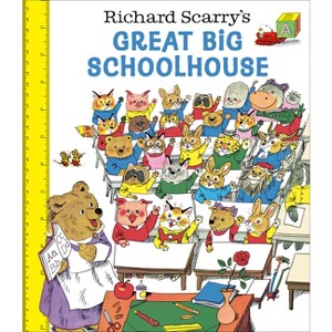 Richard Scarry's Great Big Schoolhouse - (Hardcover) - 1 of 1