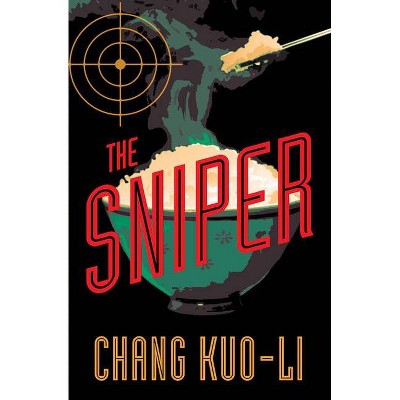 The Sniper - by  Kuo-Li Chang (Paperback)