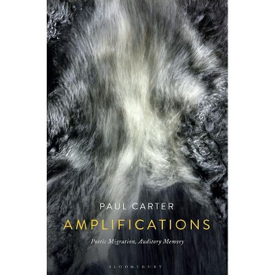 Amplifications - by  Paul Carter (Paperback)