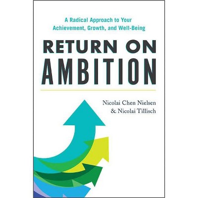 Return on Ambition - by  Nicolai Chen Nielsen & Nicolai Tillisch (Hardcover)