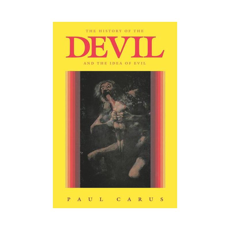 The History of the Devil and the Idea of Evil - by  Paul Carus (Paperback), 1 of 2