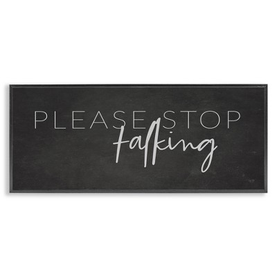 Stupell Industries Sassy Please Stop Talking, 30" x 13"
