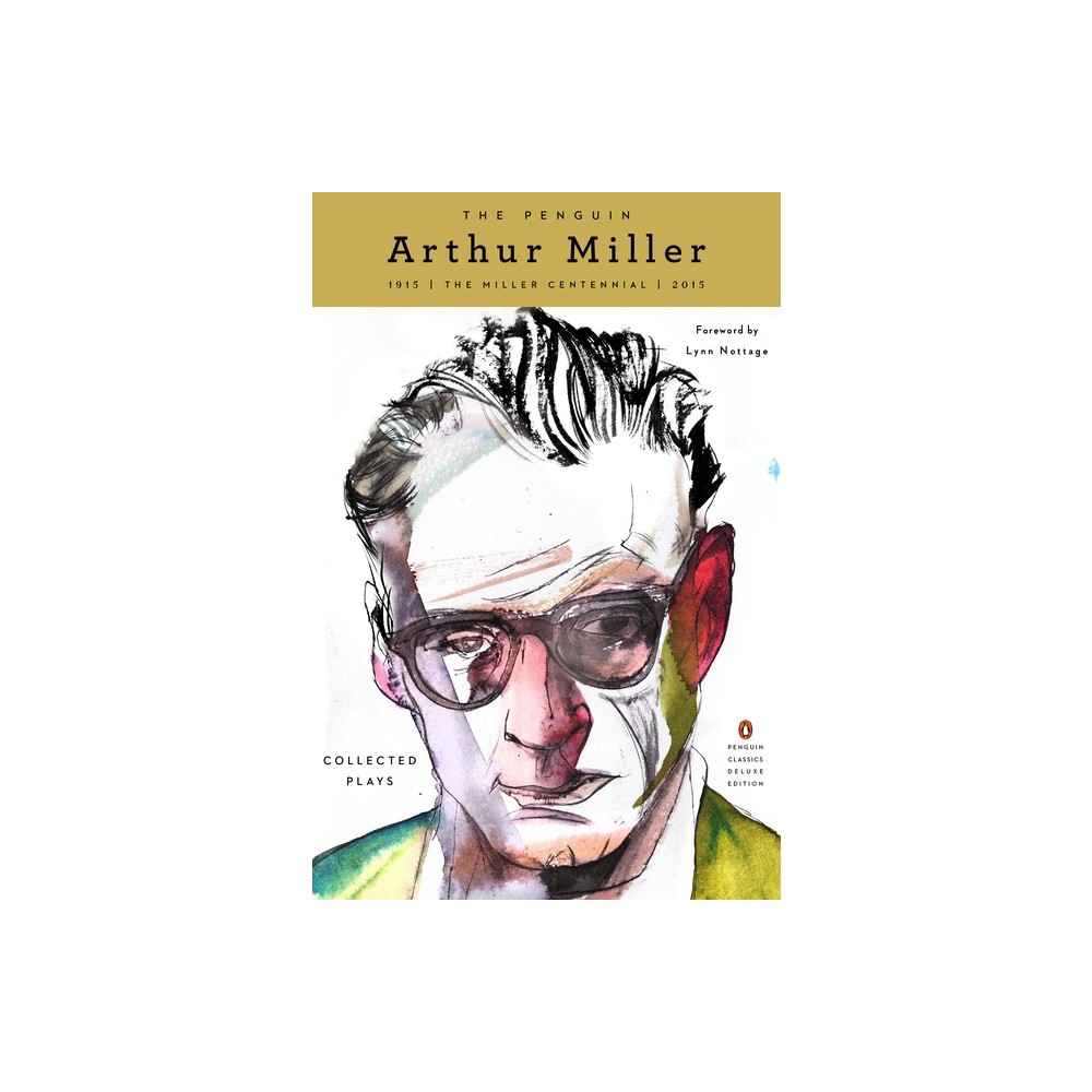 The Penguin Arthur Miller - (Penguin Classics Deluxe Edition) (Paperback)