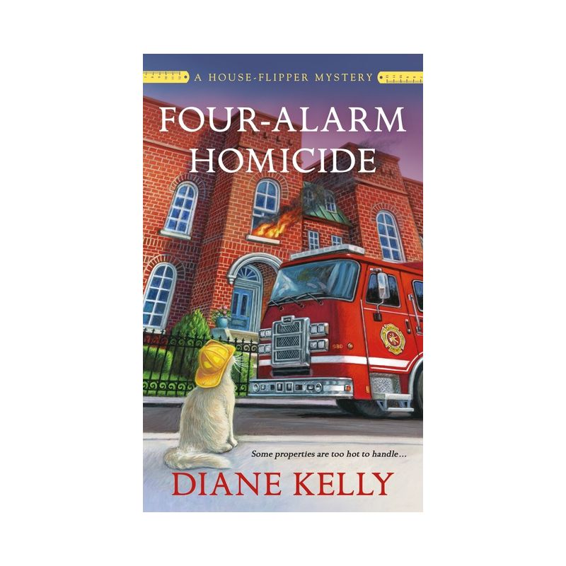 Four-Alarm Homicide - (House-Flipper Mystery) by  Diane Kelly (Paperback), 1 of 2