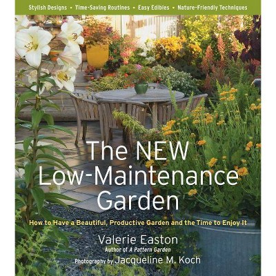 The New Low-Maintenance Garden - by  Valerie Easton (Paperback)