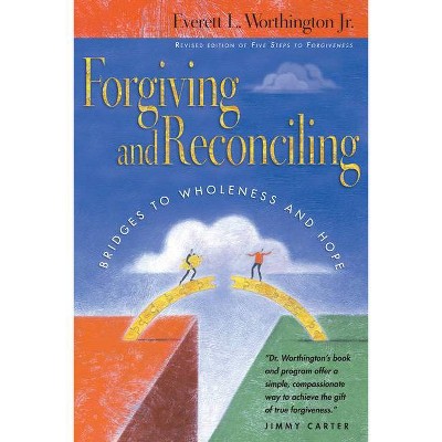 Forgiving and Reconciling - by  Everett L Worthington Jr (Paperback)