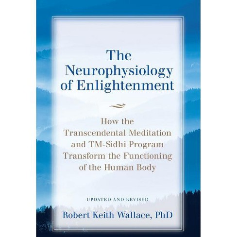 The Neurophysiology of Enlightenment - by  Robert Keith Wallace (Paperback) - image 1 of 1