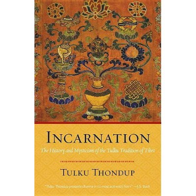 Incarnation - by  Tulku Thondup (Paperback)