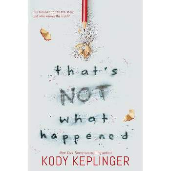That's Not What Happened - by Kody Keplinger