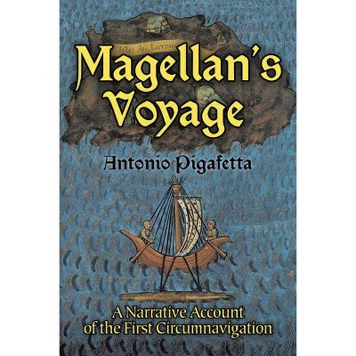 Magellan's Voyage - (Dover Books on Travel, Adventure) by  Antonio Pigafetta (Paperback)