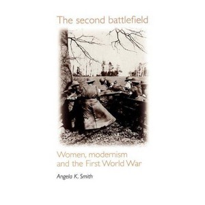 The Second Battlefield - by  Angela Smith (Paperback) - 1 of 1