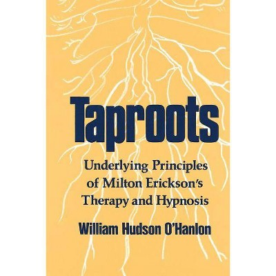 Taproots - (Norton Professional Book) by  William Hudson O'Hanlon (Paperback)