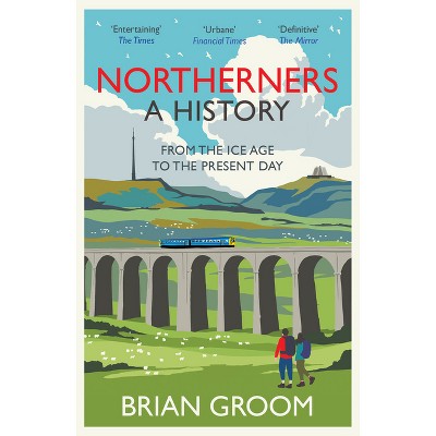 Northerners - by  Brian Groom (Paperback)