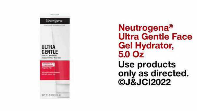 Neutrogena Ultra Gentle Face Gel Hydrator Moisturizer with Pro-Vitamin B5 for Acne-Prone Skin - Fragrance Free - 5.0 oz, 2 of 12, play video