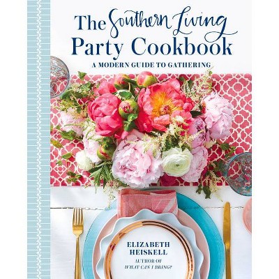 The Southern Living Party Cookbook - by  Elizabeth Heiskell (Hardcover)