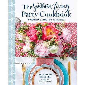 The Southern Living Party Cookbook - by  Elizabeth Heiskell (Hardcover)