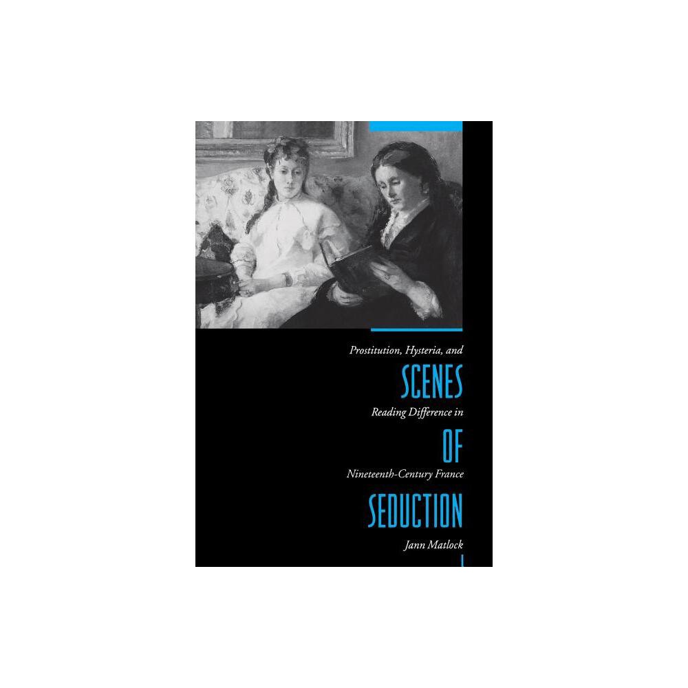 Scenes of Seduction - by Jann Matlock (Paperback)