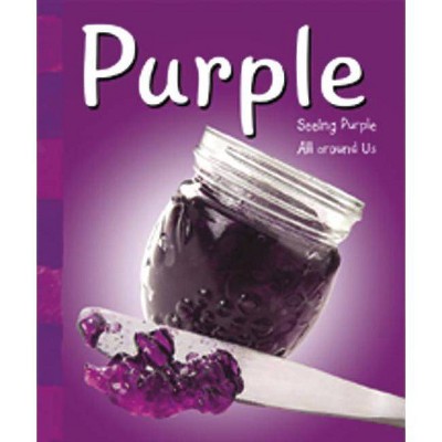 Purple - (A+ Books: Colors) by  Sarah L Schuette (Paperback)