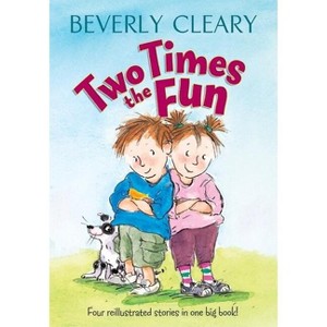 Two Times the Fun - by  Beverly Cleary (Hardcover) - 1 of 1