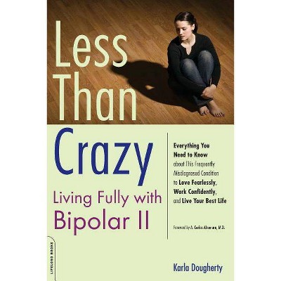 Less Than Crazy - by  Karla Dougherty (Paperback)