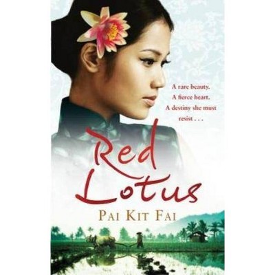 Red Lotus - by  Pai Kit Fai (Paperback)