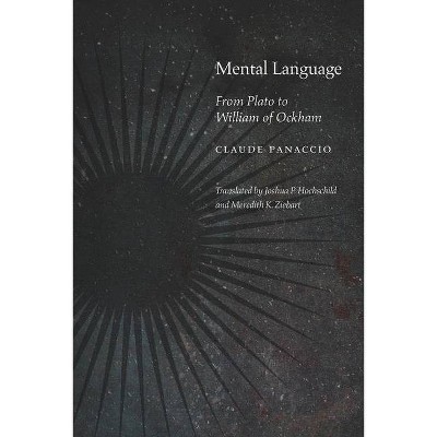 Mental Language - (Medieval Philosophy: Texts and Studies) by  Claude Panaccio (Hardcover)