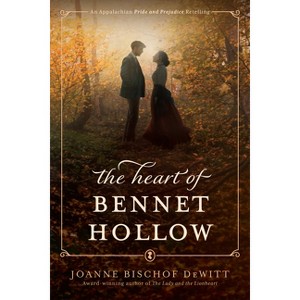 The Heart of Bennet Hollow - by  Joanne Bischof DeWitt (Paperback) - 1 of 1