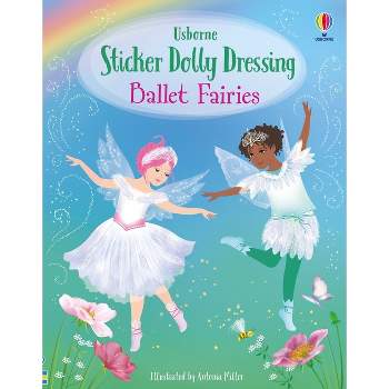 Sticker Dolly Dressing Ballet Fairies - by  Fiona Watt (Paperback)