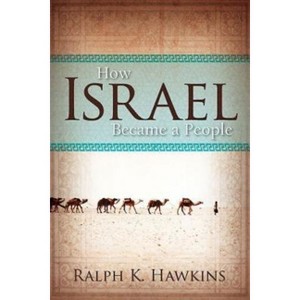 How Israel Became a People - by  Ralph K Hawkins (Paperback) - 1 of 1