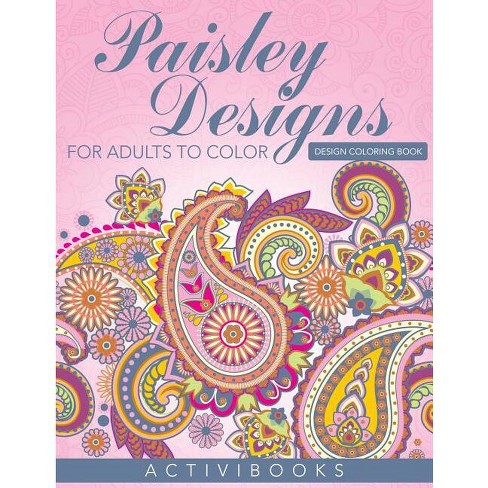 Paisley Designs For Adults To Color - Design Coloring Book - By