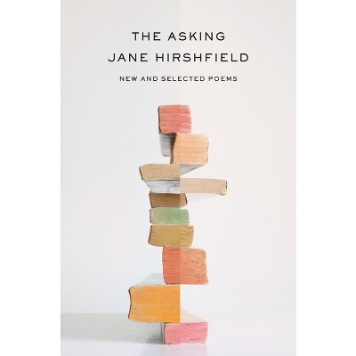 The Asking - by Jane Hirshfield