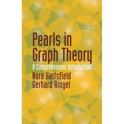 Pearls in Graph Theory - (Dover Books on Mathematics) by  Nora Hartsfield & Gerhard Ringel (Paperback)