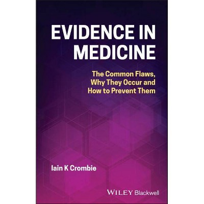 Evidence in Medicine P - by  Iain K Crombie (Paperback)