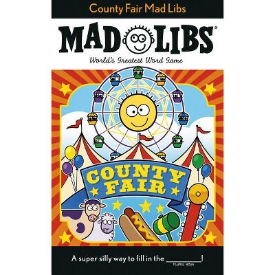 County Fair Mad Libs - by  Sarah Fabiny (Paperback)