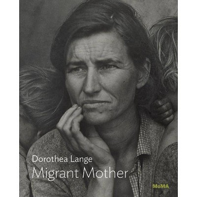 Dorothea Lange: Migrant Mother - (Paperback)