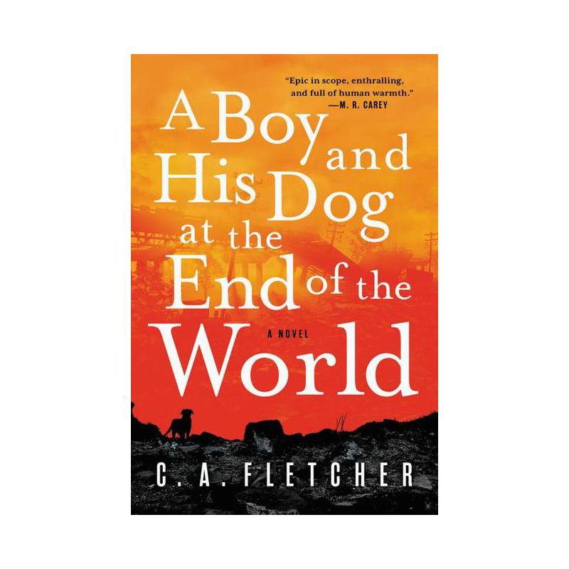 A Boy and His Dog at the End of the World - by C a Fletcher, 1 of 2