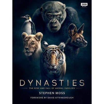  Dynasties - by  Stephen Moss (Hardcover) 