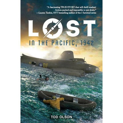 Lost in the Pacific, 1942: Not a Drop to Drink (Lost #1) - by Tod Olson  (Hardcover)