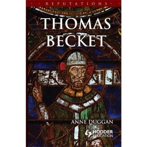 Thomas Becket - (Reputations) by  Anne Duggan (Paperback) - 1 of 1