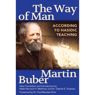 The Way of Man - by  Martin Buber (Hardcover)
