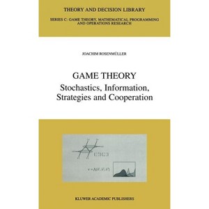 Game Theory - (Theory and Decision Library C) by  Joachim Rosenmüller (Hardcover) - 1 of 1