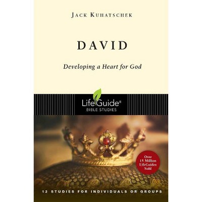 David - (Lifeguide Bible Studies) by  Jack Kuhatschek (Paperback)