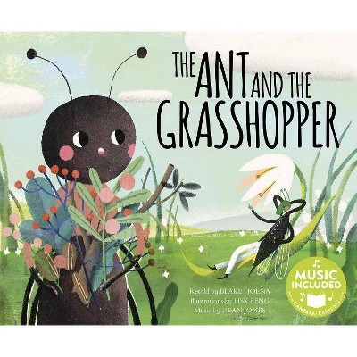 The Ant and the Grasshopper - (Classic Fables in Rhythm and Rhyme) by  Blake Hoena (Paperback)
