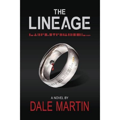 The Lineage - by  Dale Martin (Paperback)