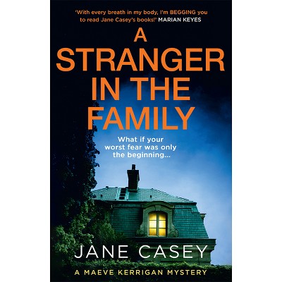 A Stranger in the Family - (Maeve Kerrigan) by Jane Casey