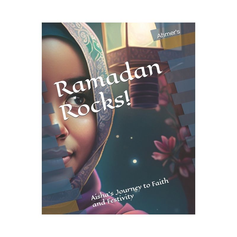 Ramadan Rocks! - by  Ahmer Tauseef Israr (Paperback), 1 of 2