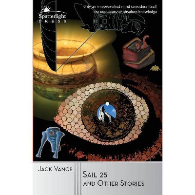 Sail 25 and Other Stories - by  Jack Vance (Paperback)