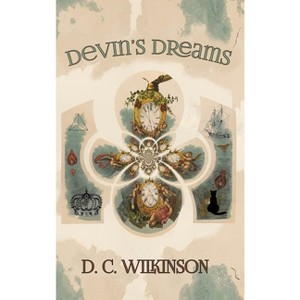 Devin's Dreams - by  D C Wilkinson (Hardcover) - 1 of 1